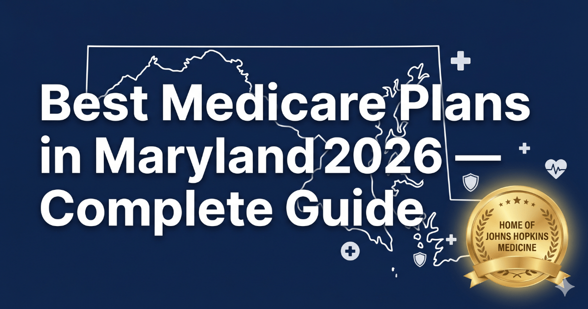 best medicare plans in maryland 2026 complete guide