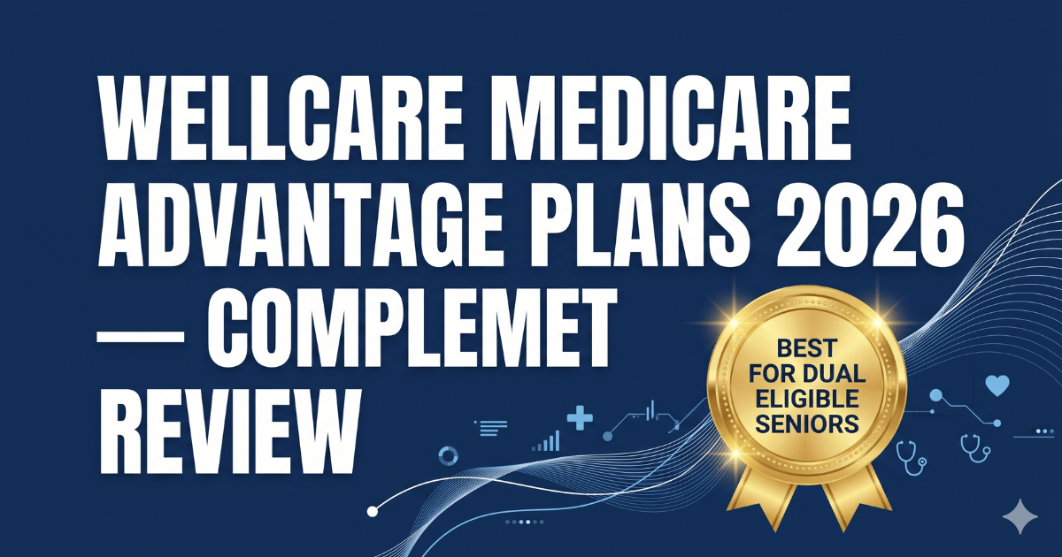 wellcare medicare advantage plans 2026 complete review
