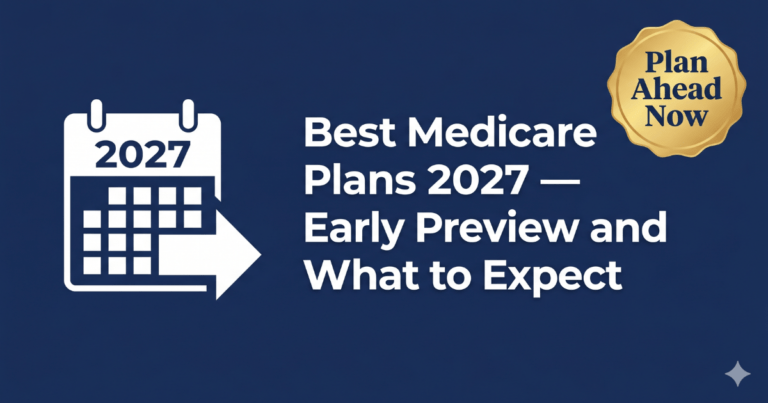 best medicare plans 2027 early preview what to expect guide
