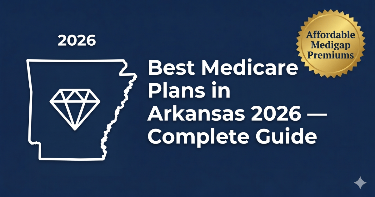 best medicare plans in arkansas 2026 complete guide